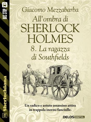 All'ombra di Sherlock Holmes - 8.  La ragazza di Southfields (copertina)