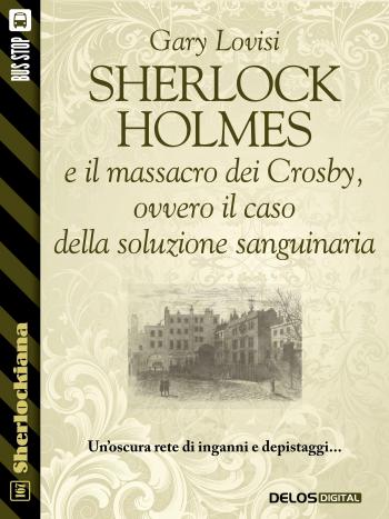 Sherlock Holmes e il massacro dei Crosby, ovvero il caso della soluzione sanguinaria (copertina)