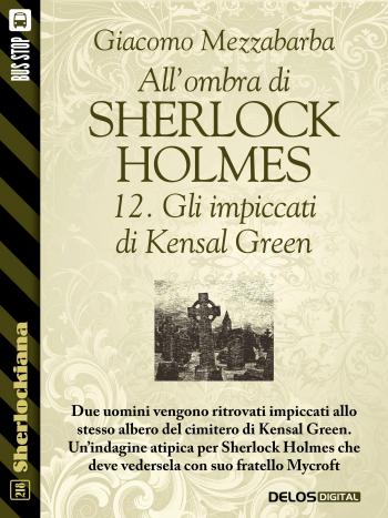 All'ombra di Sherlock Holmes - 12. Gli impiccati di Kensal Green (copertina)