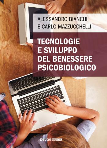 Tecnologie e sviluppo del benessere psicobiologico (copertina)