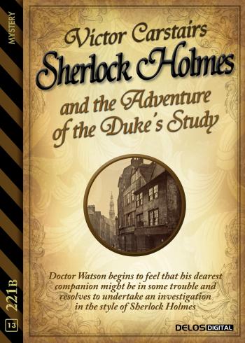 Sherlock Holmes and The Adventure of the Duke’s Study