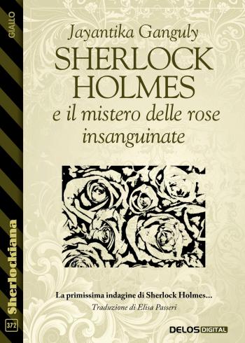 Sherlock Holmes e il mistero delle rose insanguinate  (copertina)