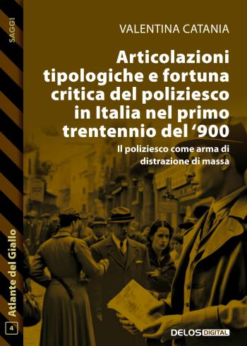 Articolazioni tipologiche e fortuna critica del poliziesco in Italia nel primo trentennio del '900 (copertina)