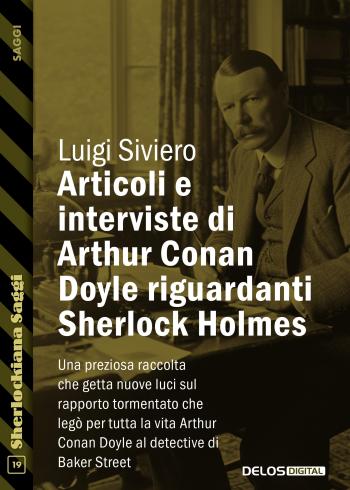 Articoli e interviste di Arthur Conan Doyle riguardanti Sherlock Holmes