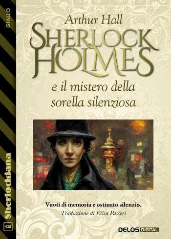 Sherlock Holmes e il mistero della sorella silenziosa