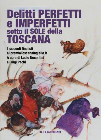 Delitti perfetti e imperfetti sotto il sole della Toscana (copertina)