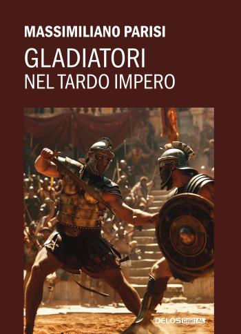 Gladiatori nel tardo impero (copertina)