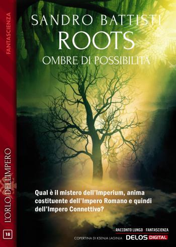 Roots – Ombre di possibilità