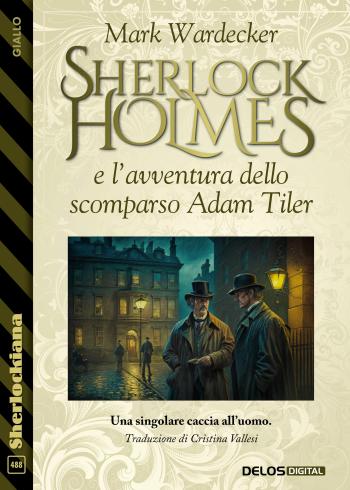 Sherlock Holmes e l’avventura dello scomparso Adam Tiler (copertina)