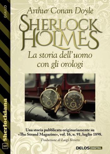 La storia dell’uomo con gli orologi