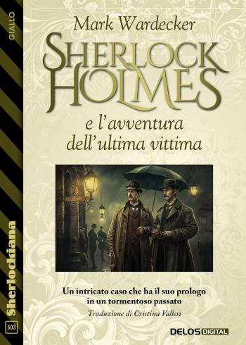Sherlock Holmes e l’avventura dell’ultima vittima