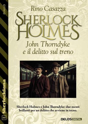 Sherlock Holmes, John Thorndyke e il delitto sul treno (copertina)