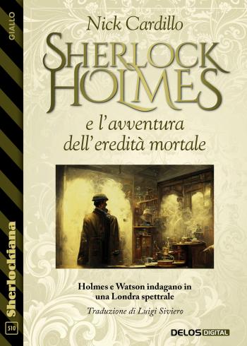 Sherlock Holmes e l’avventura dell’eredità mortale