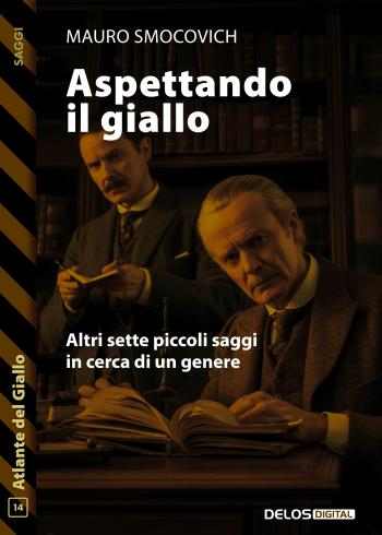 Aspettando il Giallo - Altri sette piccoli saggi in cerca di un genere