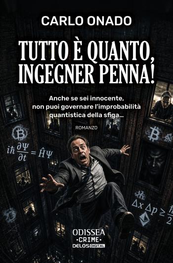 Tutto è quanto, ingegner Penna