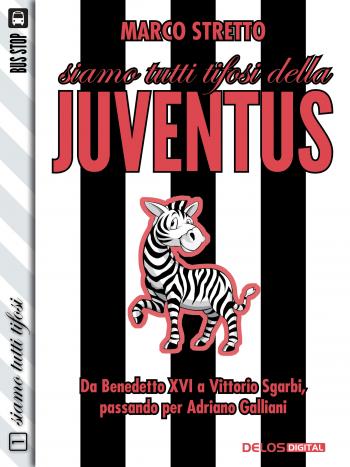 Siamo tutti tifosi della Juventus (copertina)