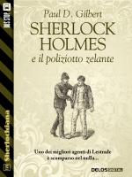 Sherlock Holmes e il poliziotto zelante