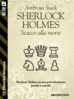 Sherlock Holmes Scacco alla morte