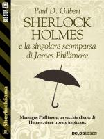 Sherlock Holmes e la singolare scomparsa di James Phillimore