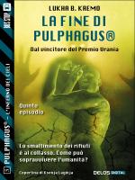 La fine di Pulphagus®