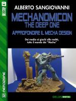 Mechanomicon. The Deep One. Approfondire il mecha design