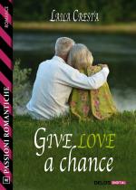 Give love a chance