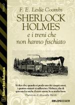 Sherlock Holmes e i treni che non hanno fischiato