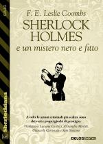 Sherlock Holmes e un mistero nero e fitto
