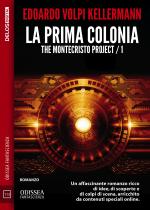 La prima colonia - The Montecristo Project / 1