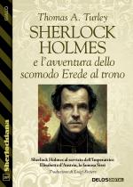 Sherlock Holmes e l'avventura dello scomodo Erede al trono
