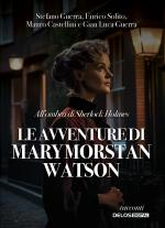 All’ombra di Sherlock Holmes: le avventure di Mary Morstan Watson