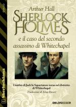 Sherlock Holmes e il caso del secondo assassino di Whitechapel
