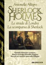 Le strade di Londra. La scomparsa di Sherlock