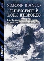 Iridescente è l’Oro Iperboreo