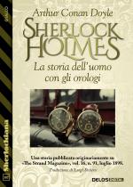 La storia dell’uomo con gli orologi