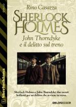 Sherlock Holmes, John Thorndyke e il delitto sul treno
