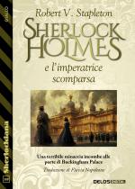 Sherlock Holmes e l'imperatrice scomparsa 