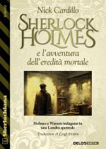 Sherlock Holmes e l’avventura dell’eredità mortale