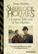 Sherlock Holmes e il segreto della rosa di San Martino