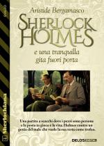 Sherlock Holmes e una tranquilla gita fuori porta