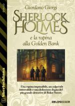 Sherlock Holmes e la rapina alla Golden Bank