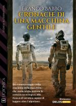 Cronache di una Macchina Gentile