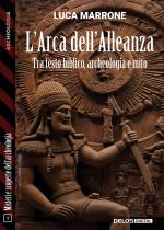 L'Arca dell'Alleanza - Tra testo biblico, archeologia e mito