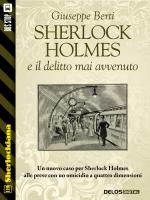 Sherlock Holmes e il delitto mai avvenuto