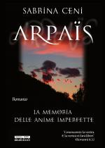 Arpaïs - La memoria delle anime imperfette