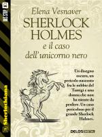 Sherlock Holmes e il caso dell'unicorno nero