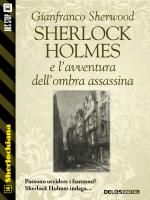 Sherlock Holmes e l’avventura dell’ombra assassina