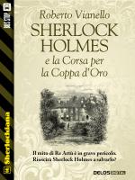 Sherlock Holmes e la Corsa per la Coppa d'Oro