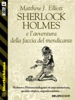 Sherlock Holmes e l’avventura della faccia del mendicante